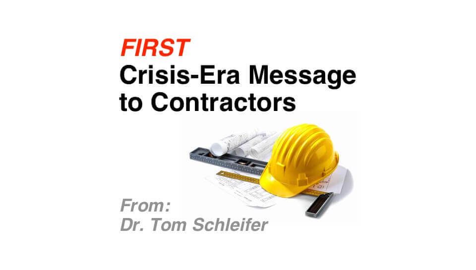 1st Crisis-era message to Contractors – From Dr Tom Schleifer