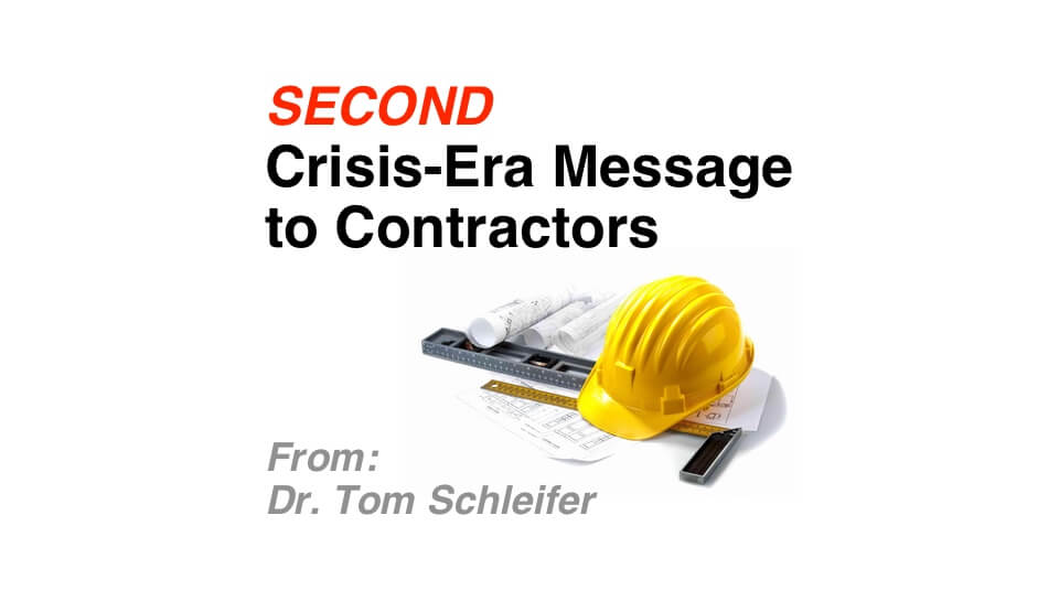 2nd Crisis-era Message to Contractors – From Dr Tom Schleifer – Immediate Measured Response