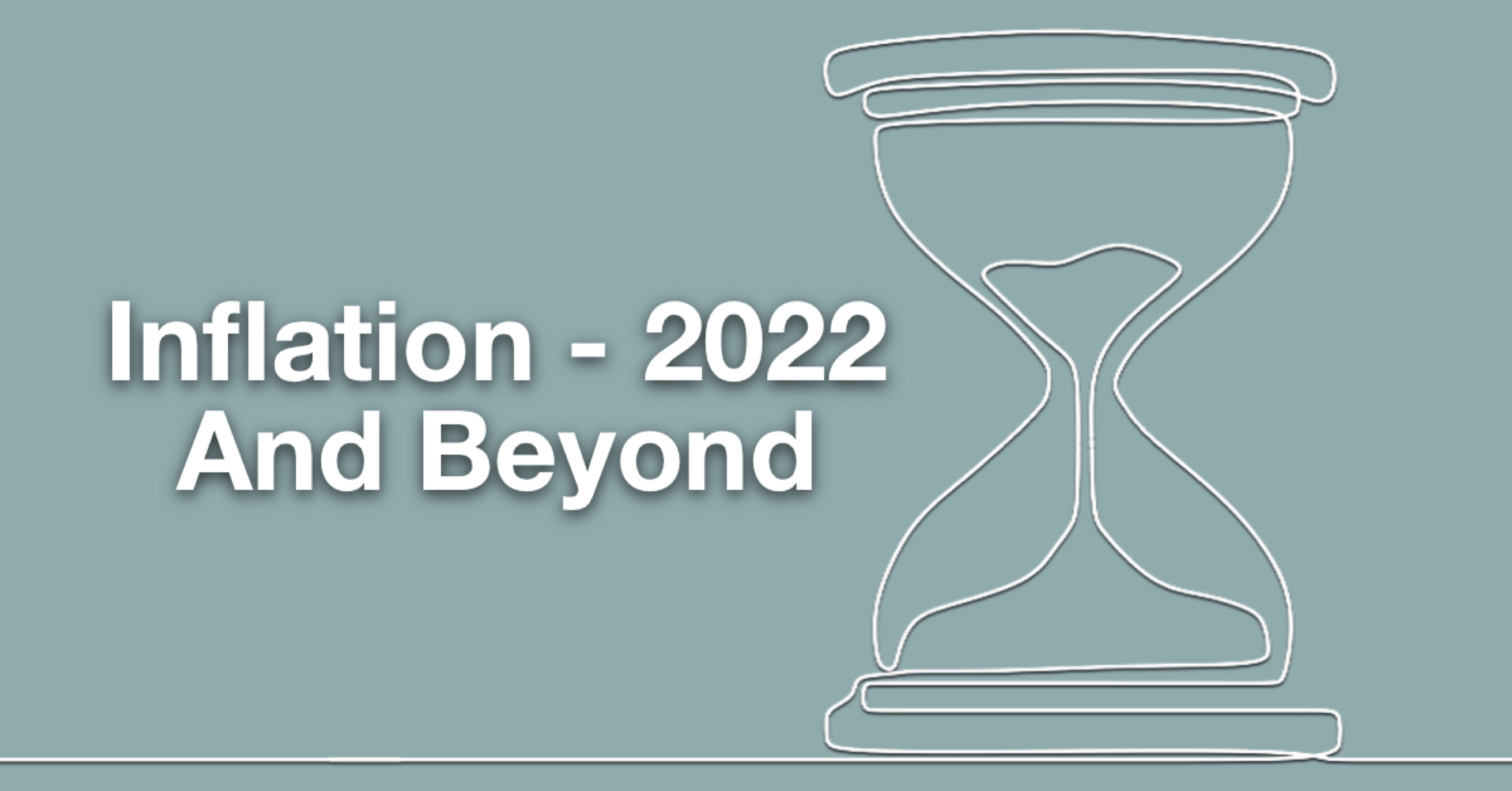 Inflation – 2022 And Beyond