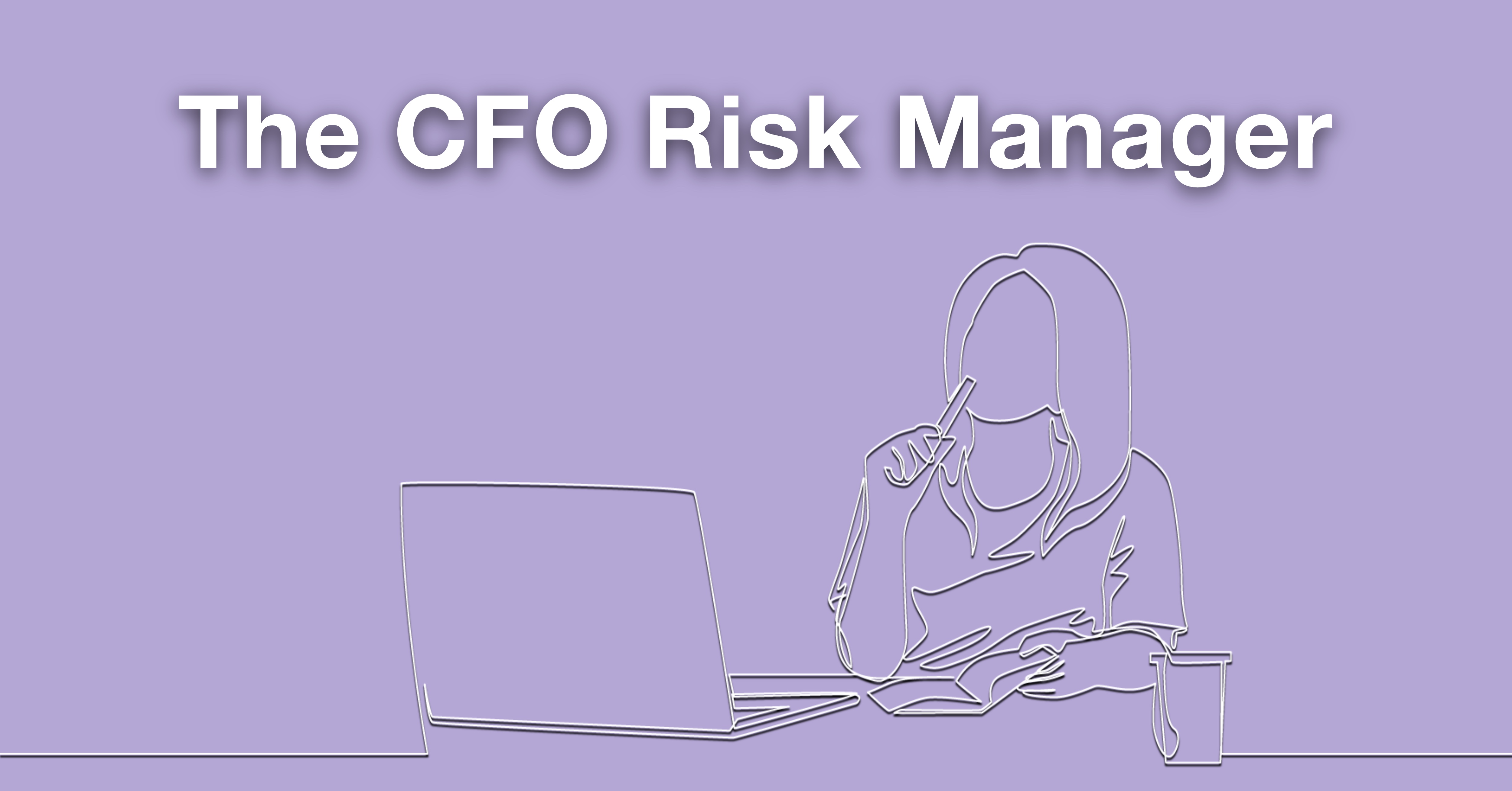 The CFO Risk Manager