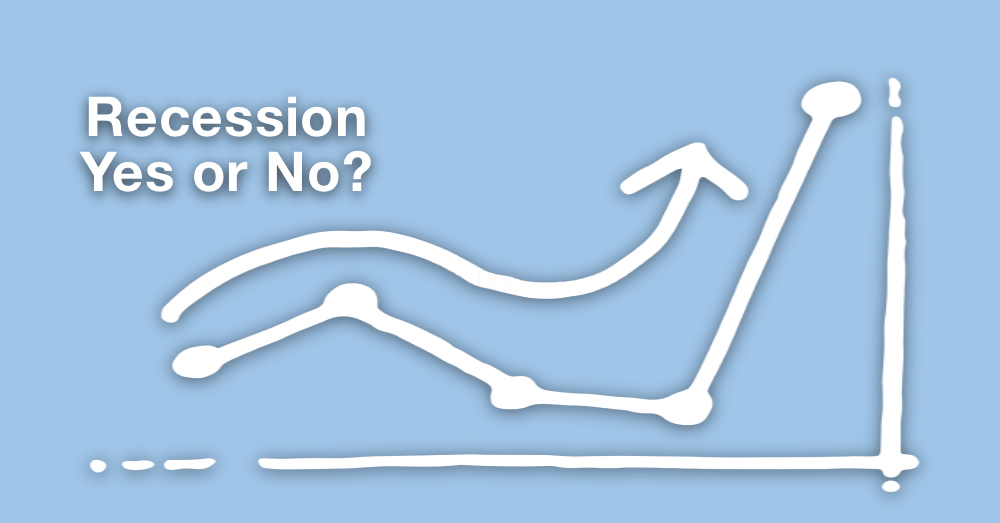 Recession – Yes or No?