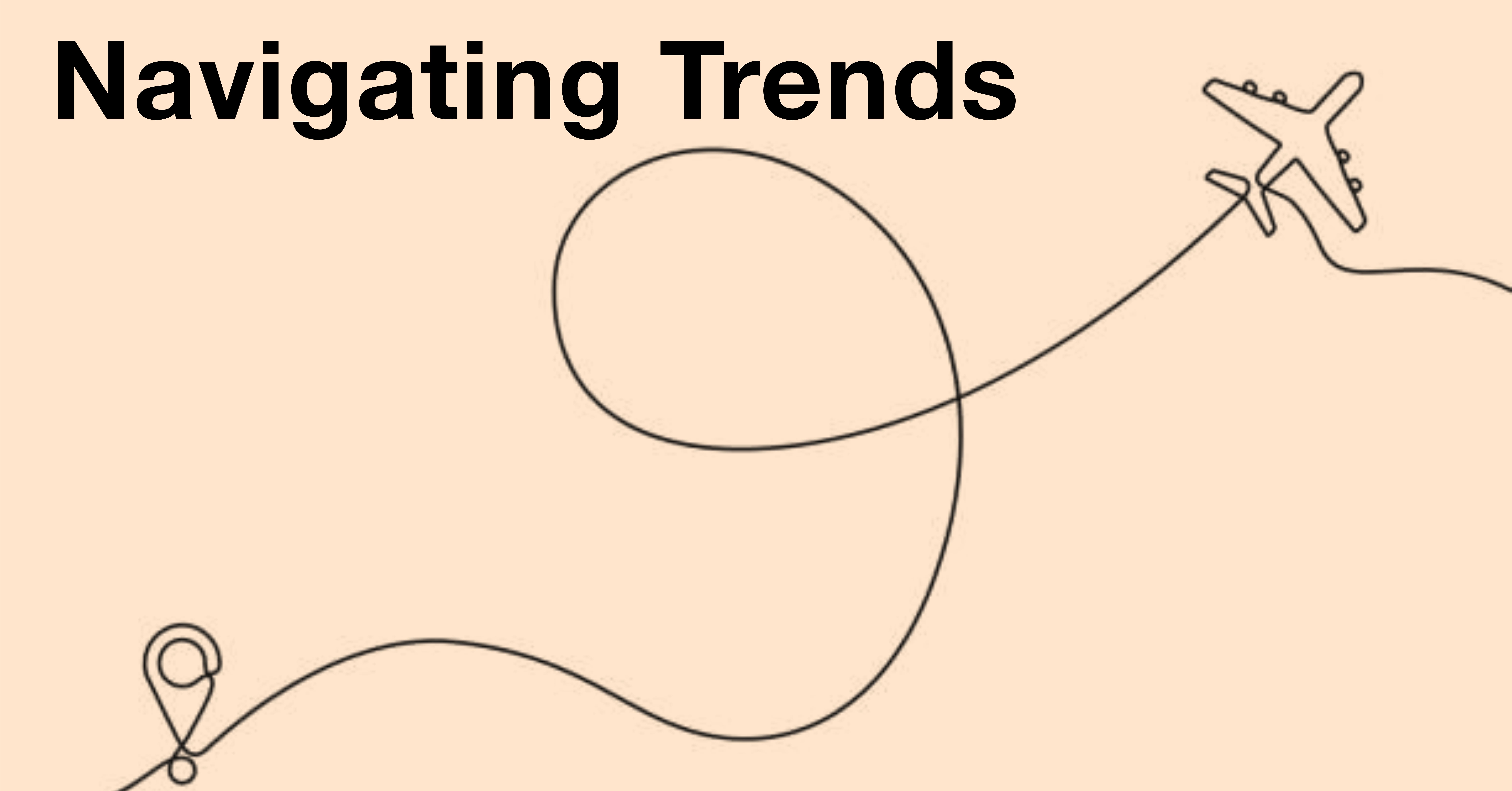 Navigating Trends