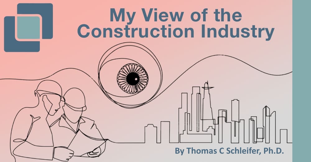 My View of the Construction Industry