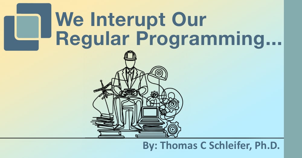 We Interrupt Our Regular Programming…