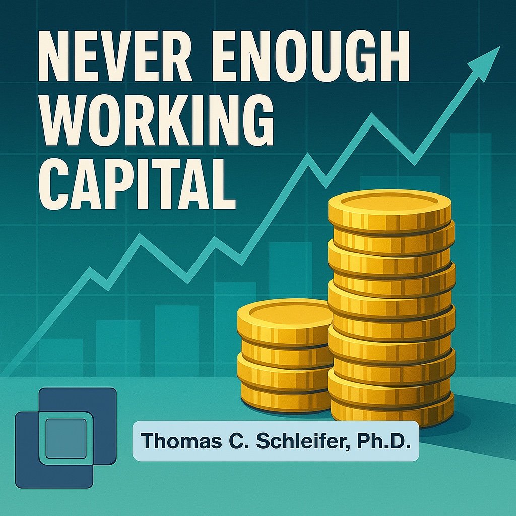 Never Enough Working Capital